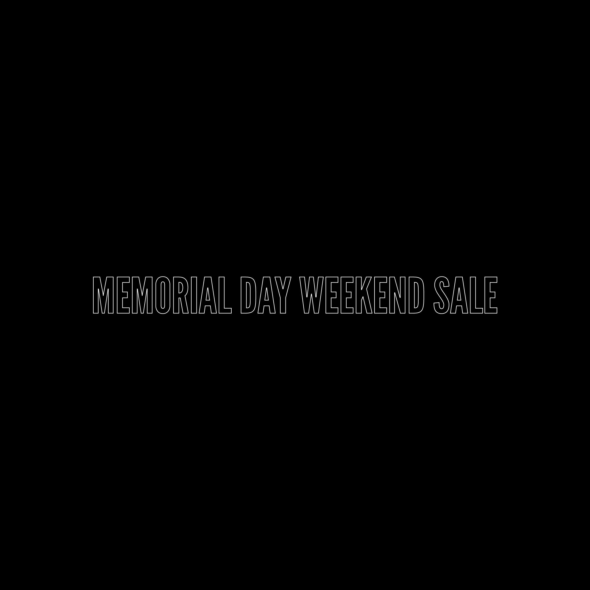 Memorial Day Weekend Sale