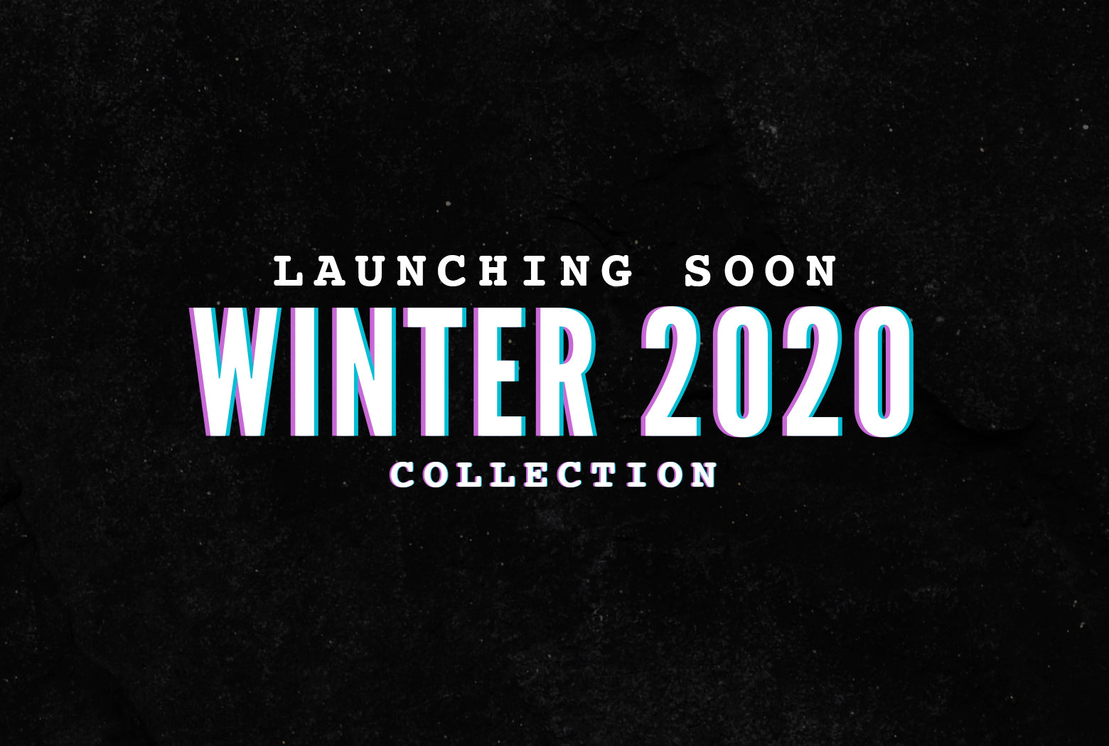 Winter 2020 Collection